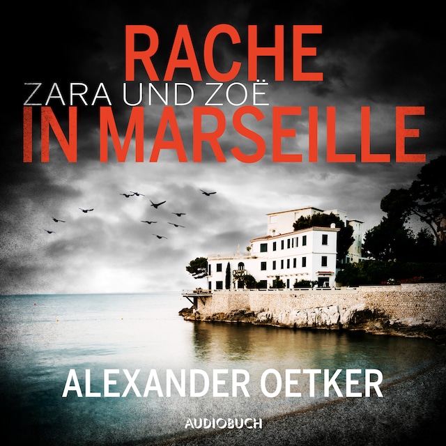 Couverture de livre pour Zara und Zoë: Rache in Marseille (ungekürzt)