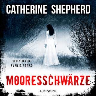 Mooresschwärze (Ein Fall für Julia Schwarz 1) als Hörbuch