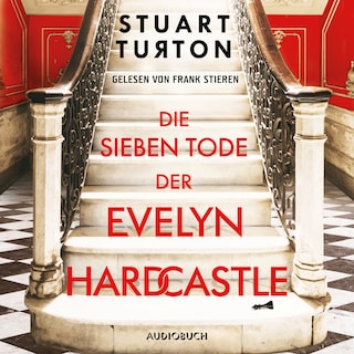 Die sieben Tode der Evelyn Hardcastle (ungekürzt) als Hörbuch
