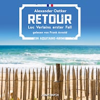 Retour - Luc Verlains erster Fall (Luc Verlain 1)