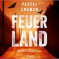 Feuerland (ungekürzt)