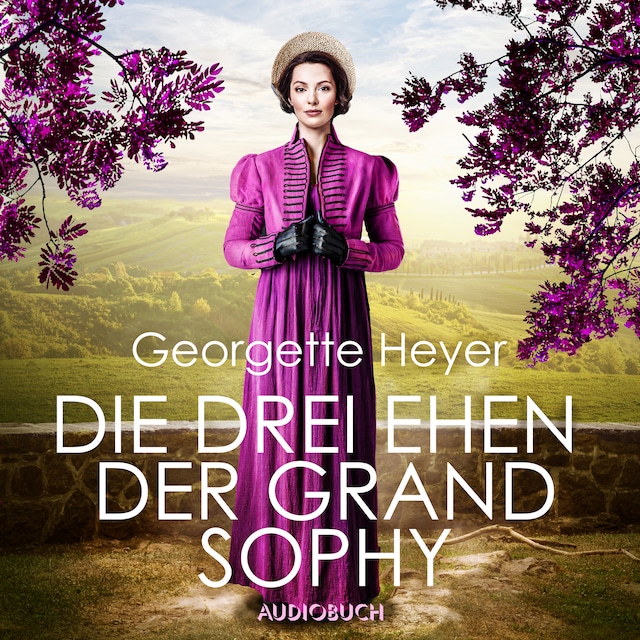 Portada de libro para Die drei Ehen der Grand Sophy