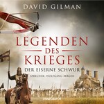 Der eiserne Schwur - Legenden des Krieges, Teil 6 (Gekürzt)