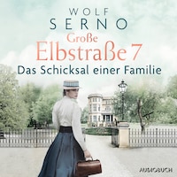 Große Elbstraße 7 (Band 1) - Das Schicksal einer Familie