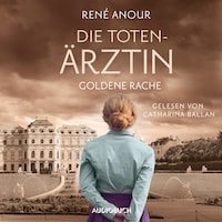 Die Totenärztin: Goldene Rache