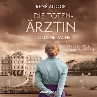 Die Totenärztin: Goldene Rache als Hörbuch