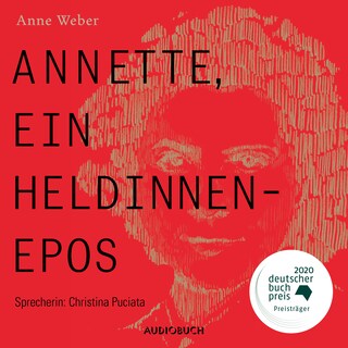 Annette, ein Heldinnenepos (ungekürzt) als Hörbuch