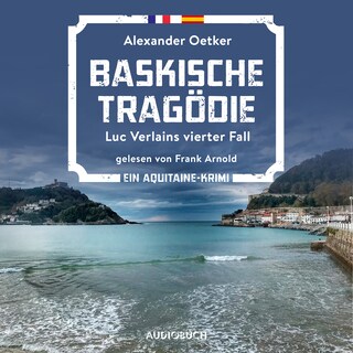 Baskische Tragödie - Luc Verlains vierter Fall (Luc Verlain 4) als Hörbuch