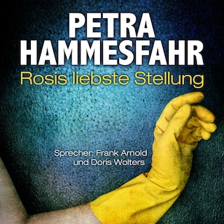Rosis liebste Stellung (und: Gefährliche Begegnung) als Hörbuch