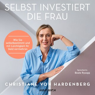 Selbst investiert die Frau als Hörbuch