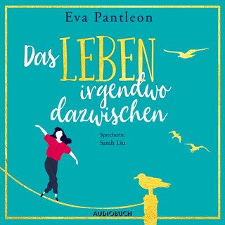 Das Leben irgendwo dazwischen als Hörbuch