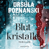 Blutkristalle (ungekürzt)