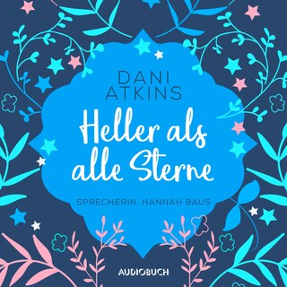 Heller als alle Sterne (ungekürzt) als Hörbuch