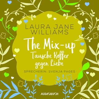 The Mix-up - Tausche Koffer gegen Liebe (ungekürzt) als Hörbuch