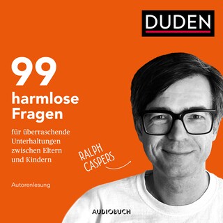 99 harmlose Fragen für überraschende Unterhaltungen zwischen Eltern und Kindern (ungekürzt) bookCoverFor