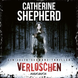 Verloschen (Ein Fall für Julia Schwarz 6) als Hörbuch