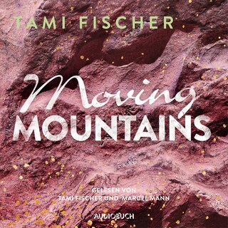 Moving Mountains (ungekürzt) als Hörbuch
