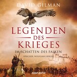 Im Schatten des Falken - Legenden des Krieges, Band 7 (Gekürzt)
