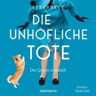 Die unhöfliche Tote (ungekürzt) als Hörbuch