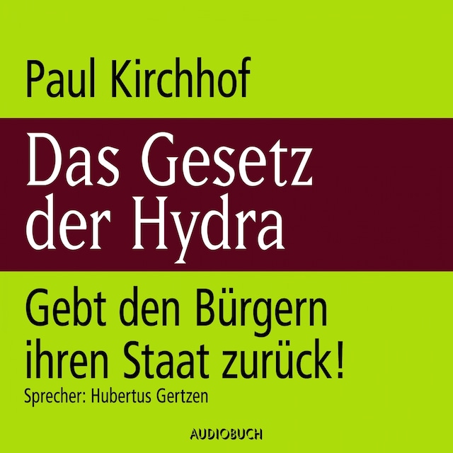 Kirjankansi teokselle Das Gesetz der Hydra - Gebt den Bürgern ihren Staat zurück!