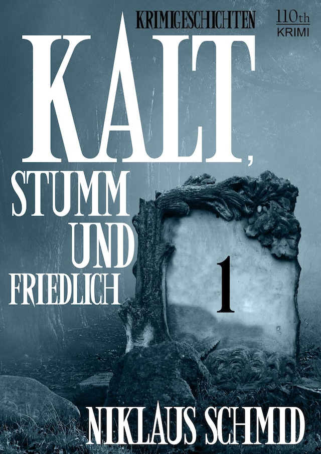 Portada de libro para Kalt, stumm und friedlich #1
