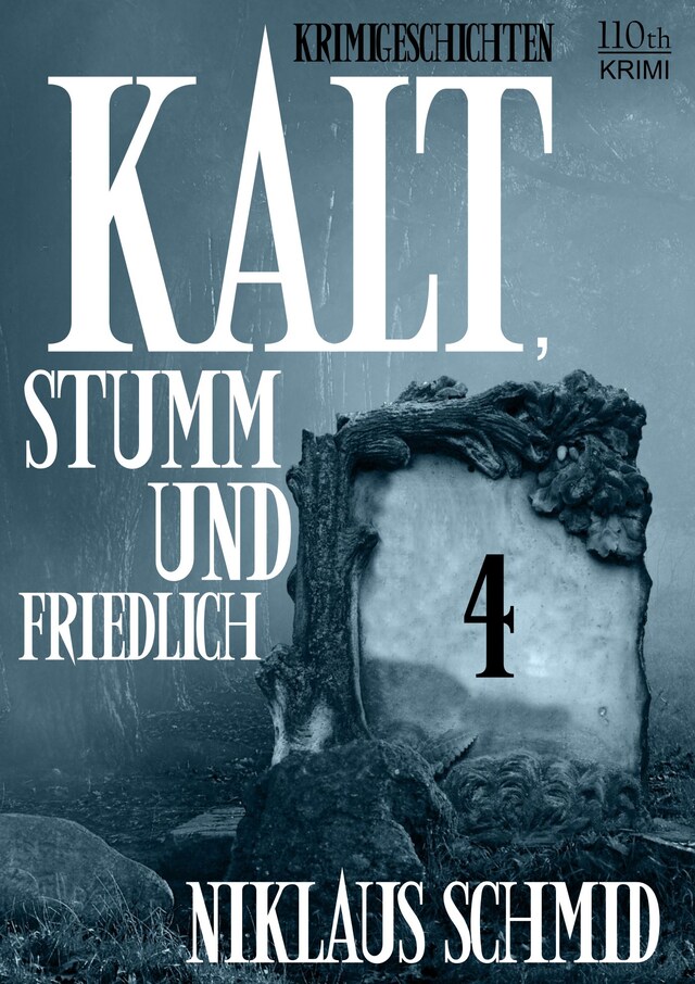 Boekomslag van Kalt, stumm und friedlich #4