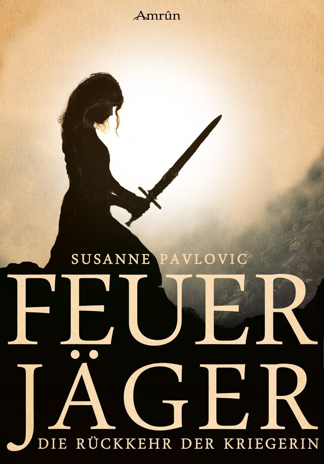 Book cover for Feuerjäger 1: Die Rückkehr der Kriegerin