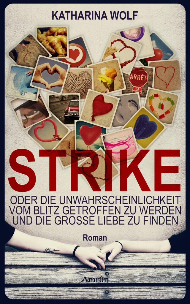 Okładka książki dla STRIKE - oder die Unwahrscheinlichkeit vom Blitz getroffen zu werden und die große Liebe zu finden