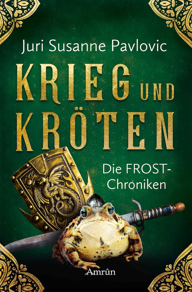 Book cover for Die FROST-Chroniken 1: Krieg und Kröten