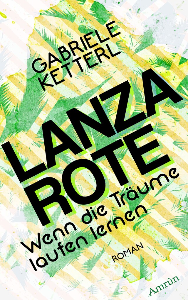 Book cover for Wenn die Träume laufen lernen Band 2: LANZAROTE