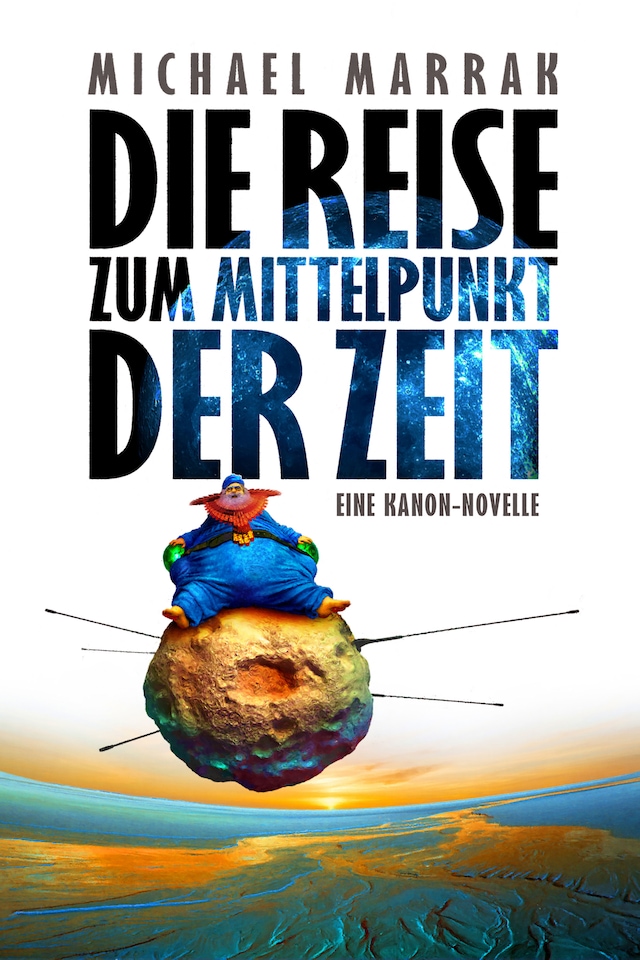 Book cover for Die Reise zum Mittelpunkt der Zeit