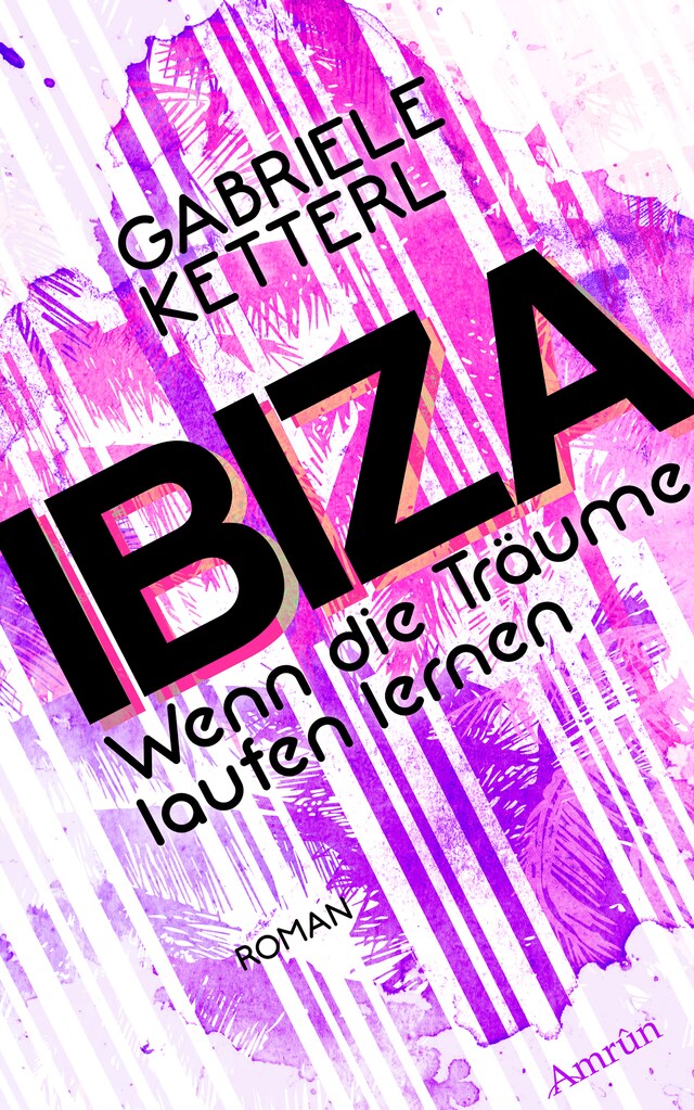 Book cover for Wenn die Träume laufen lernen Band 1: IBIZA
