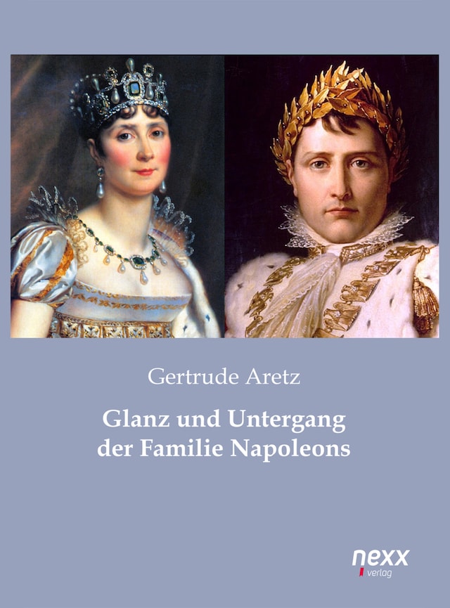 Portada de libro para Glanz und Untergang der Familie Napoleons