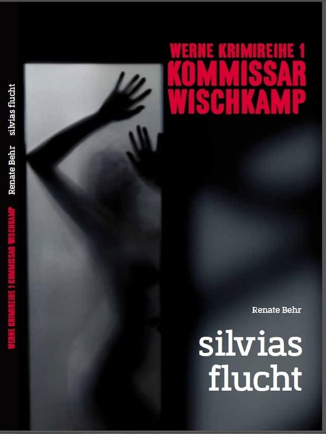 Book cover for Kommissar Wischkamp: Silvia's Flucht