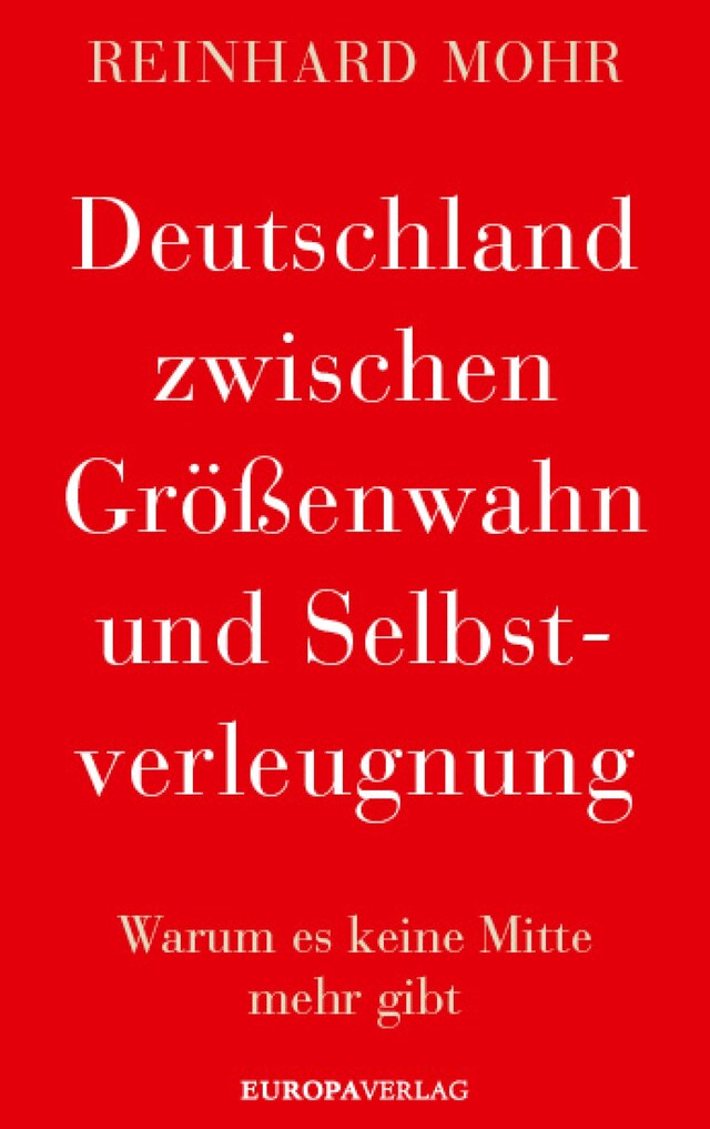 Kirjankansi teokselle Deutschland zwischen Größenwahn und Selbstverleugnung