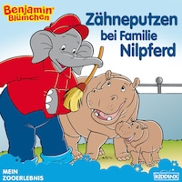 Benjamin Blümchen - Zähneputzen bei Familie Nilpferd