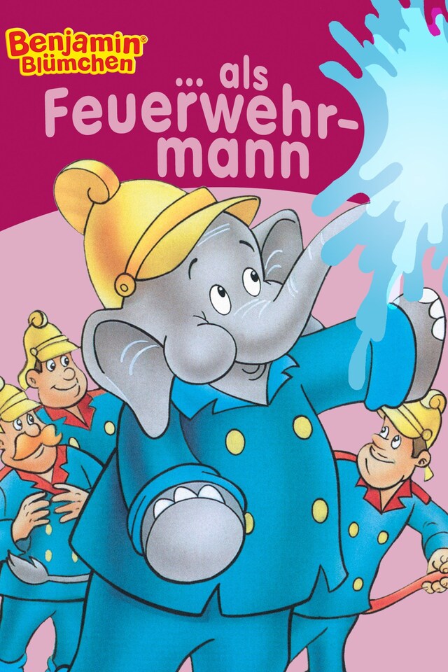 Buchcover für Benjamin Blümchen - als Feuerwehrmann
