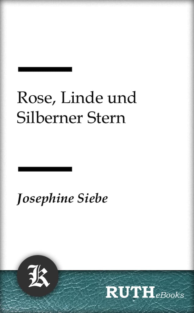 Kirjankansi teokselle Rose, Linde und Silberner Stern