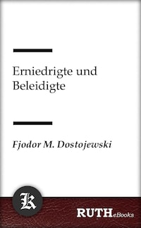 Erniedrigte und Beleidigte