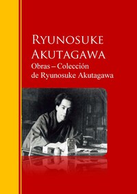 Obras ─ Colección de Ryunosuke Akutagawa