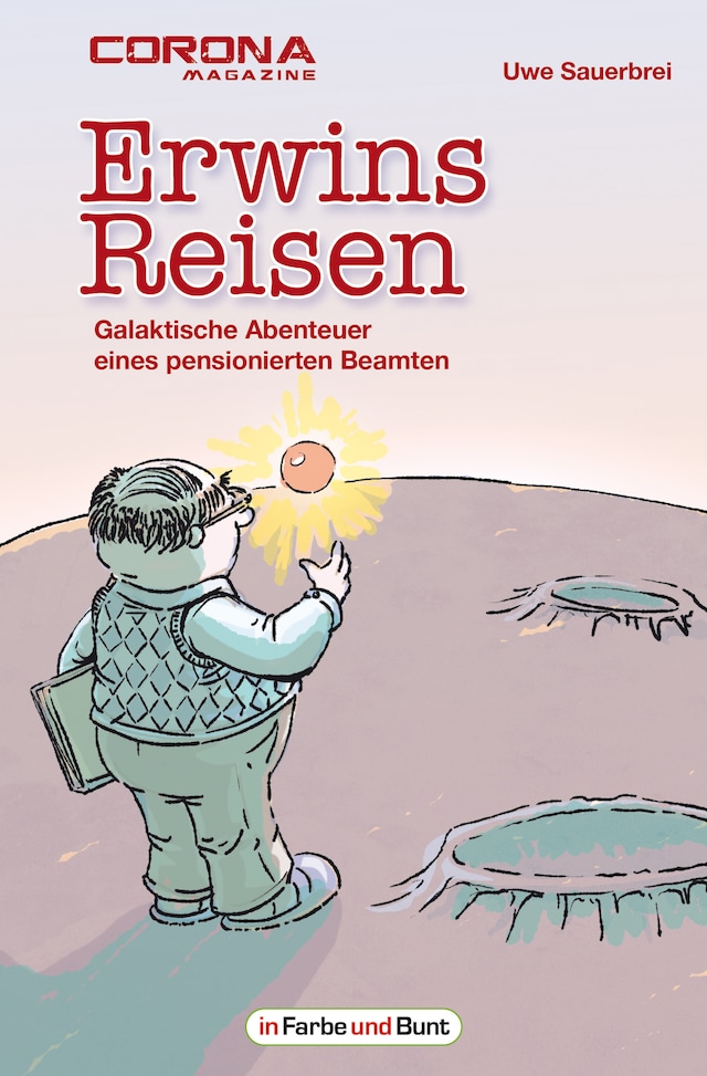 Buchcover für Erwins Reisen – Galaktische Abenteuer eines pensionierten Beamten