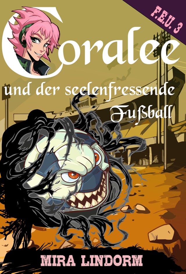 Portada de libro para Coralee und der seelenfressende Fußball