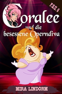 Coralee und die besessene Operndiva
