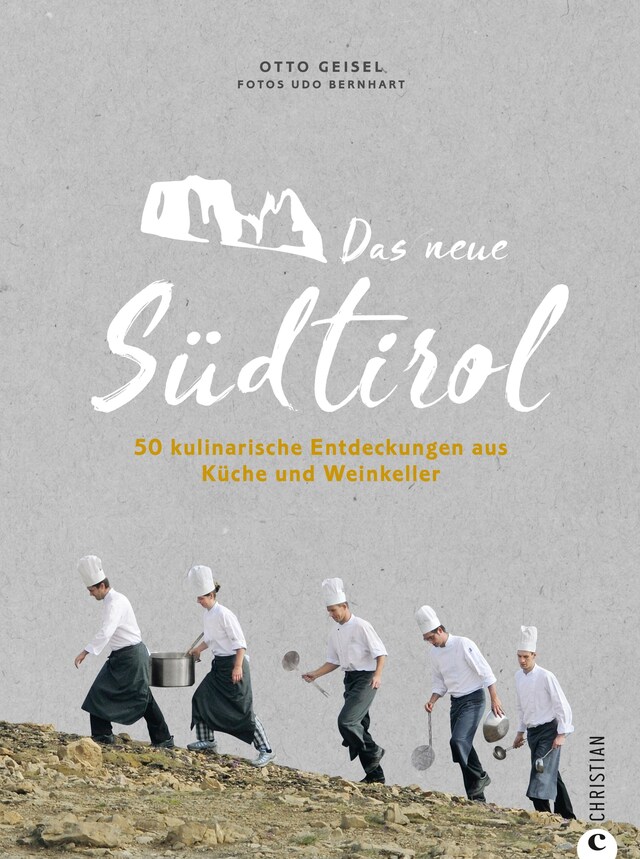 Boekomslag van Das neue Südtirol – ein Genussführer: Essen, trinken, genießen. Kulinarisch nach Südtirol. Rezepte der Südtiroler Küche. Zu Besuch bei Südtirols jungen Gastronomen und Winzern.