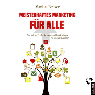 Meisterhaftes Marketing für alle als Hörbuch