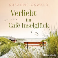 Verliebt im Café Inselglück (ungekürzt)