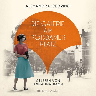 Die Galerie am Potsdamer Platz (ungekürzt) als Hörbuch