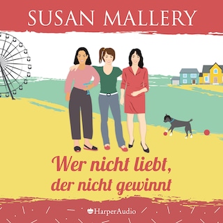 Wer nicht liebt, der nicht gewinnt (ungekürzt) als Hörbuch