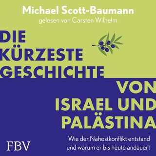 Die kürzeste Geschichte von Israel und Palästina als Hörbuch