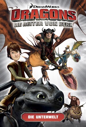 Dragons - Die Reiter von Berk 6: Die Unterwelt bookCoverFor
